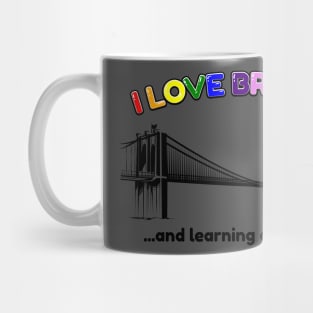 I Love Bridges!! Mug